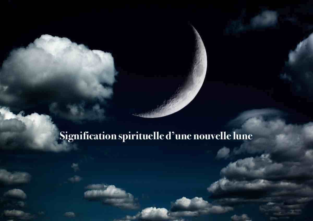 Signification spirituelle de la nouvelle lune
